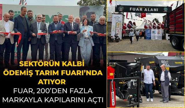 SEKTÖRÜN KALBİ ÖDEMİŞ TARIM FUARI’NDA ATIYOR Fuar, 200’den Fazla Markayla Kapılarını Açtı