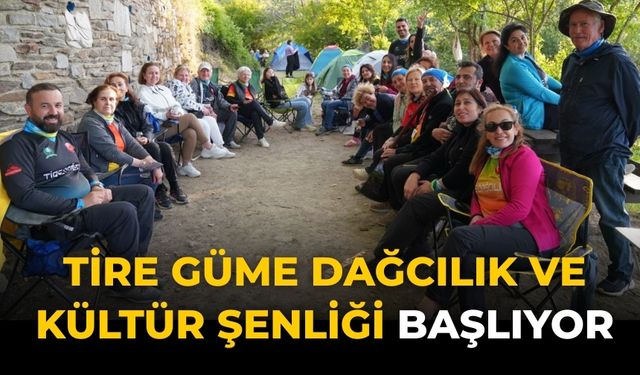 Tire Güme Dağcılık ve Kültür Şenliği Başlıyor