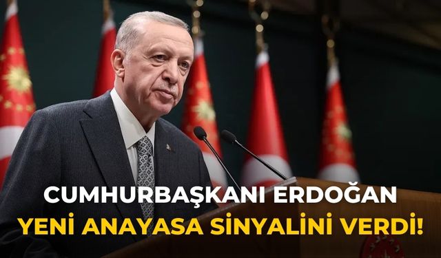 Cumhurbaşkanı Erdoğan yeni anayasa sinyalini verdi!