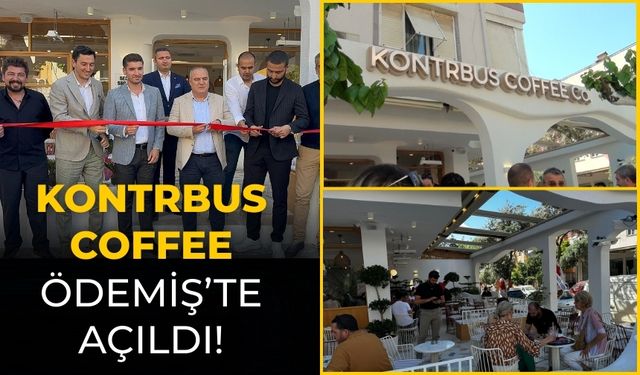 KONTRBUS COFFEE ÖDEMİŞ’TE AÇILDI!