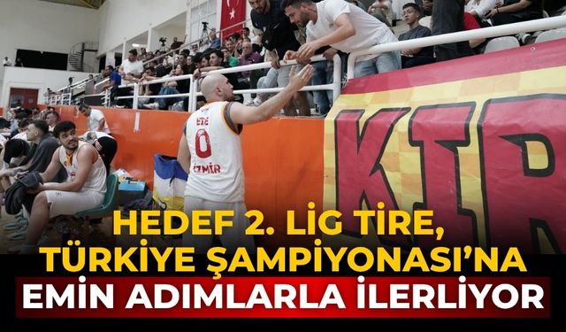 Hedef 2. Lig Tire, Türkiye Şampiyonası’na emin adımlarla ilerliyor
