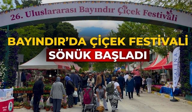 BAYINDIR’DA ÇİÇEK FESTİVALİ SÖNÜK BAŞLADI