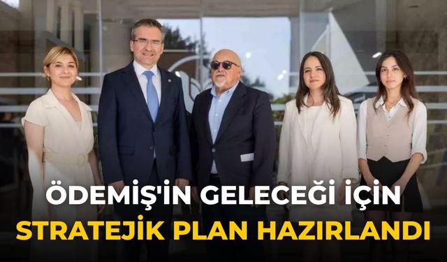 Ödemiş'in Geleceği İçin Stratejik Plan Hazırlandı