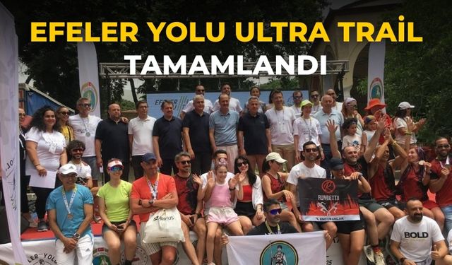 Efeler Yolu Ultra Trail Tamamlandı