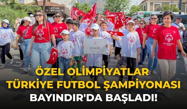 Özel Olimpiyatlar Türkiye Futbol Şampiyonası Bayındır'da Başladı!