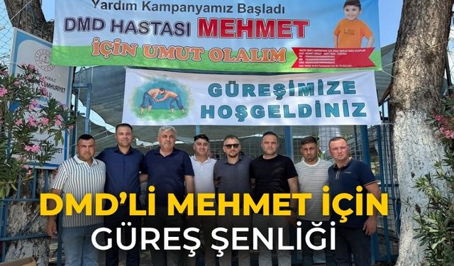 DMD’li Mehmet İçin Güreş Şenliği