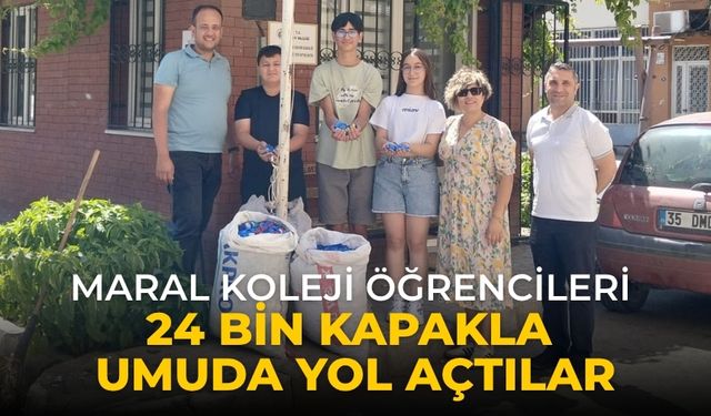 MARAL KOLEJİ ÖĞRENCİLERİ 24 BİN KAPAKLA UMUDA YOL AÇTILAR