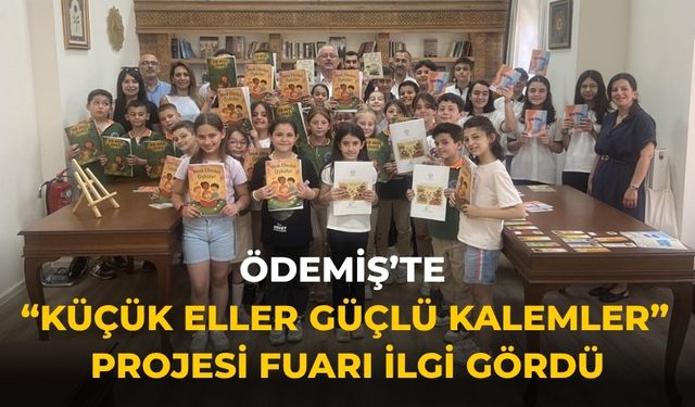 Ödemiş’te “Küçük Eller Güçlü Kalemler” Projesi Fuarı İlgi Gördü