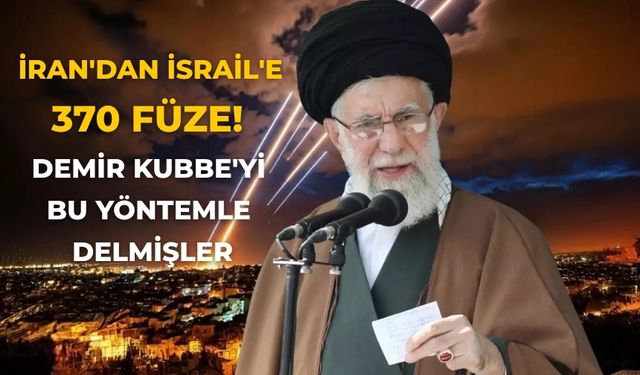 İran'dan İsrail'e 370 füze! Demir Kubbe'yi bu yöntemle delmişler