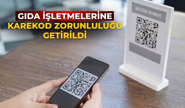 Gıda İşletmelerine Karekod Zorunluluğu Getirildi
