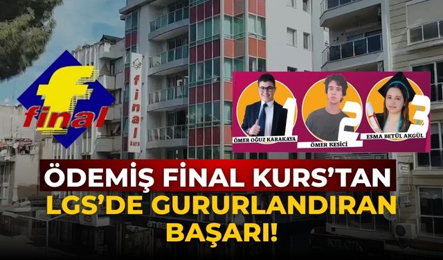 ÖDEMİŞ FİNAL KURS’TAN LGS’DE GURURLANDIRAN BAŞARI!