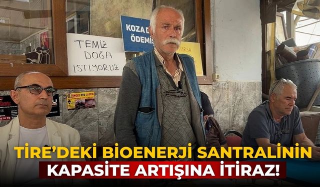 Tire’deki bioenerji santralinin kapasite artışına itiraz!