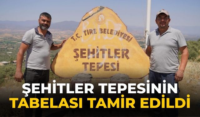 Şehitler tepesinin tabelası tamir edildi