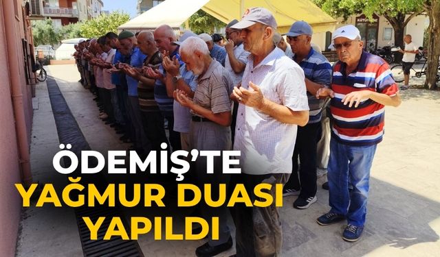 Ödemiş’te Yağmur Duası Yapıldı