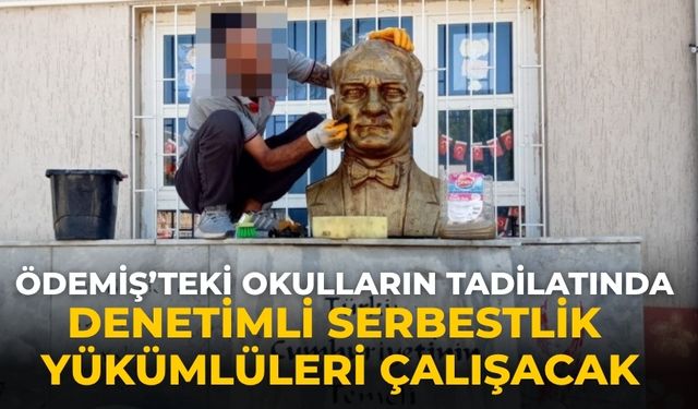 Ödemiş’teki Okulların Tadilatında denetimli serbestlik yükümlüleri çalışacak