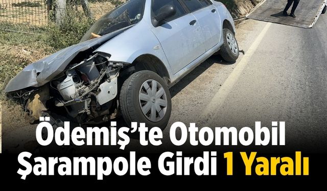 Ödemiş’te Otomobil Şarampole Girdi 1 Yaralı