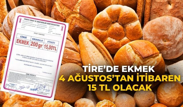 Tire’de Ekmek 4 Ağustos’tan İtibaren 15 TL Olacak