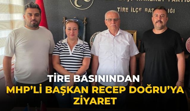 Tire Basınından MHP’li Başkan Recep Doğru’ya Ziyaret