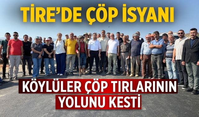 Tire’de Çöp İsyanı Köylüler Çöp Tırlarının Yolunu Kesti