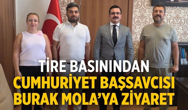 Tire Basınından Cumhuriyet Başsavcısı Burak Mola’ya Ziyaret
