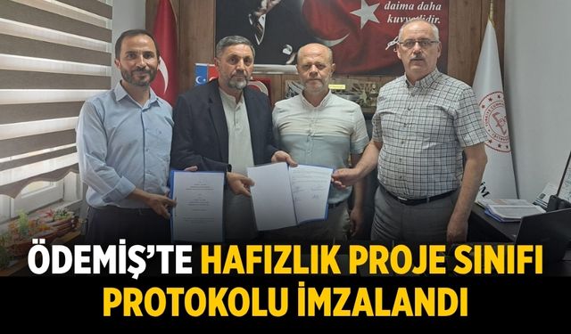 Ödemiş’te Hafızlık Proje Sınıfı Protokolu İmzalandı