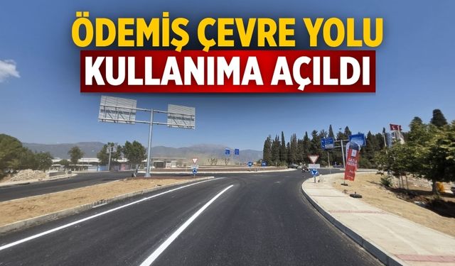 Ödemiş Çevre Yolu Kullanıma Açıldı