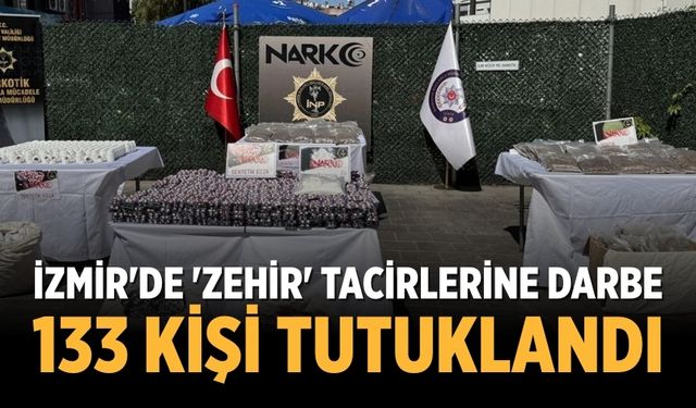 İzmir'de 'zehir' tacirlerine darbe