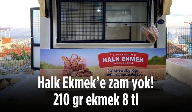 Halk Ekmek’e zam yok! 210 gr ekmek 8 tl