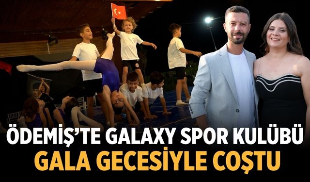 Ödemiş’te Galaxy Spor Kulübü Gala Gecesiyle Coştu
