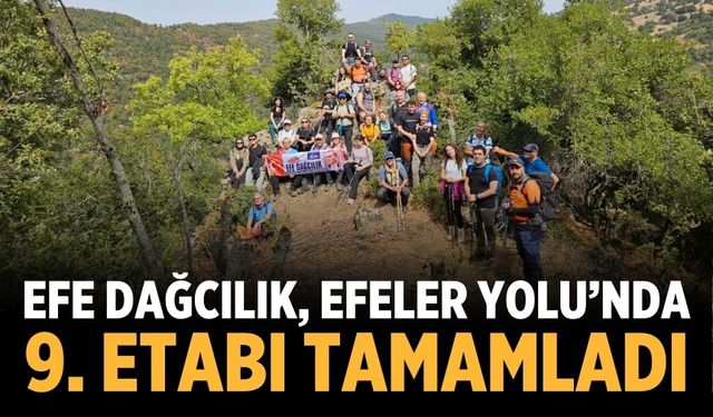 Efe Dağcılık, Efeler Yolu’nda 9. Etabı Tamamladı