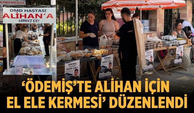 ‘Ödemiş’te Alihan İçin El Ele Kermesi’ Düzenlendi