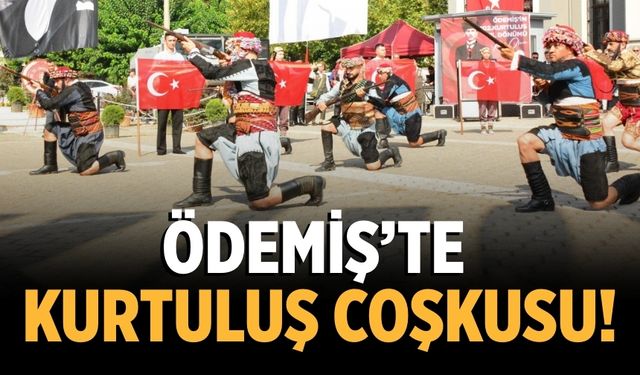 Ödemiş’te Kurtuluş Coşkusu!