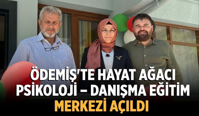 Ödemiş'te Hayat Ağacı Psikoloji – Danışma Eğitim Merkezi Açıldı