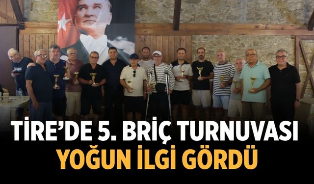 Tire’de 5. Briç Turnuvası Yoğun İlgi Gördü