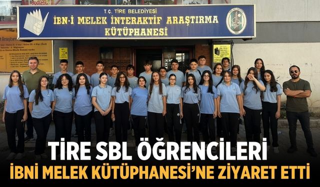 Tire SBL Öğrencileri İbni Melek Kütüphanesi’ne Ziyaret etti