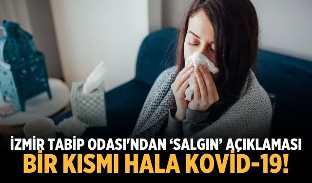 İzmir Tabip Odası'ndan ‘salgın’ açıklaması