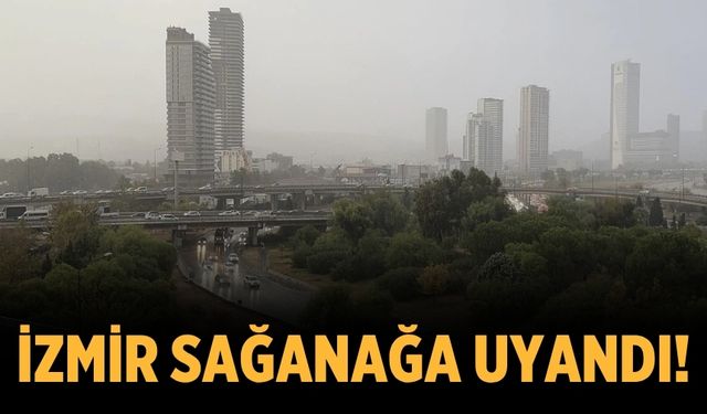 İzmir sağanağa uyandı!