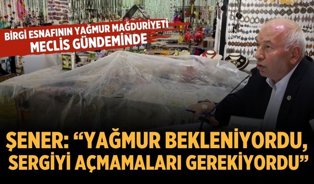 Birgi esnafının yağmur mağduriyeti meclis gündeminde