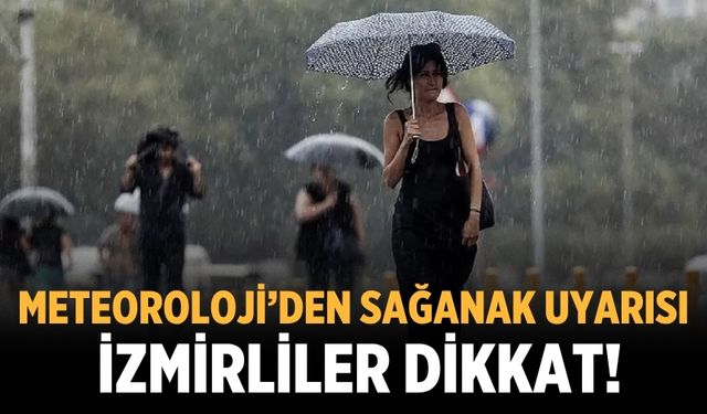 Meteoroloji’den sağanak uyarısı