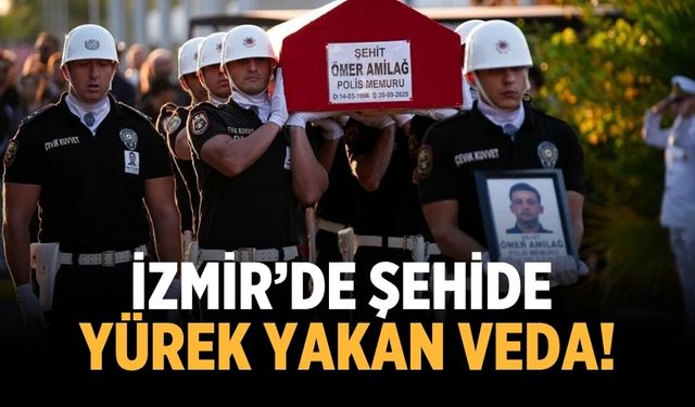 İzmir’de Şehide yürek yakan veda!