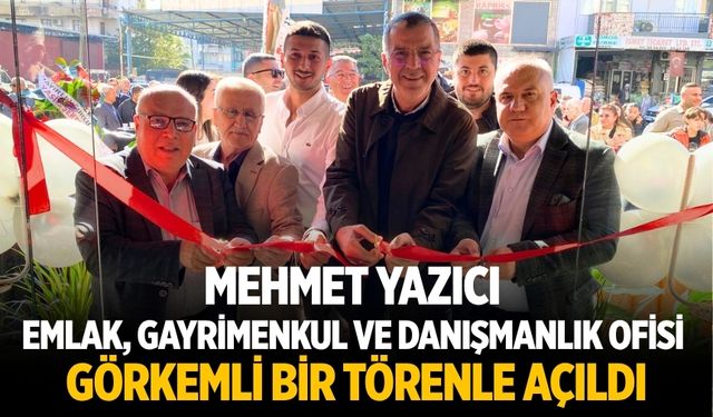 Mehmet Yazıcı Emlak, Gayrimenkul ve Danışmanlık ofisi Görkemli Bir Törenle Açıldı