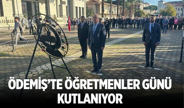 ÖDEMİŞ’TE ÖĞRETMENLER GÜNÜ KUTLANIYOR