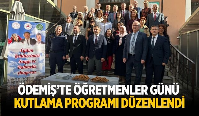 ÖDEMİŞ’TE ÖĞRETMENLER GÜNÜ KUTLAMA PROGRAMI DÜZENLENDİ