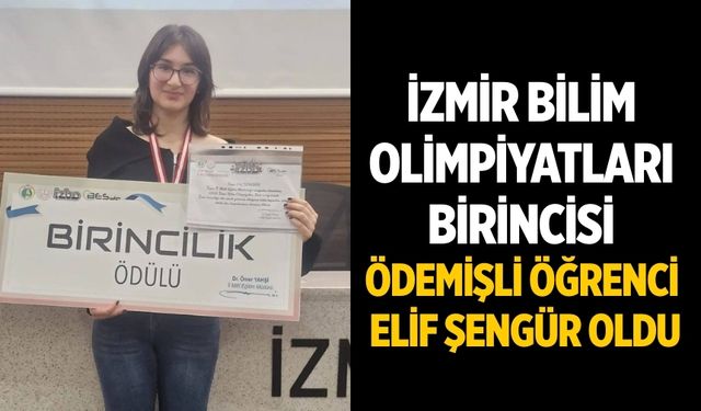 İzmir Bilim Olimpiyatları Birincisi Ödemişli Öğrenci Elif Şengür Oldu