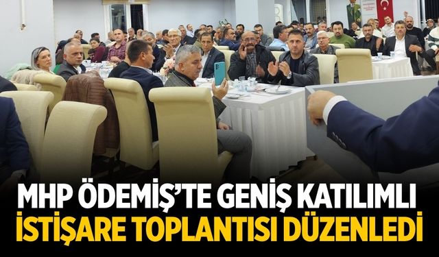 MHP Ödemiş’te Geniş Katılımlı İstişare Toplantısı düzenledi