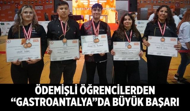 Ödemişli Öğrencilerden “GASTROANTALYA”da Büyük Başarı