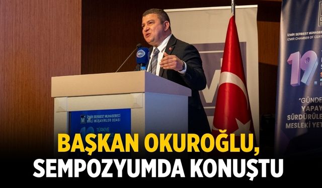 Başkan Okuroğlu, sempozyumda konuştu
