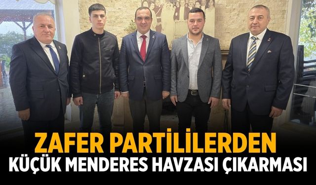 Zafer Partililerden Küçük Menderes Havzası Çıkarması