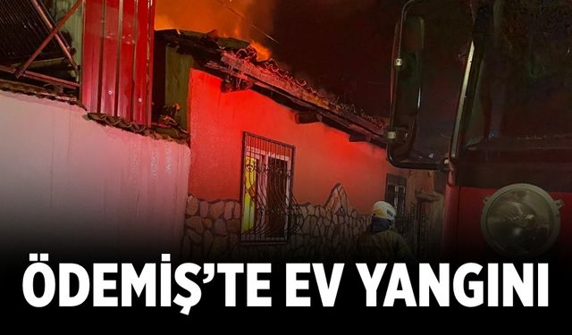 Ödemiş’te Ev Yangını