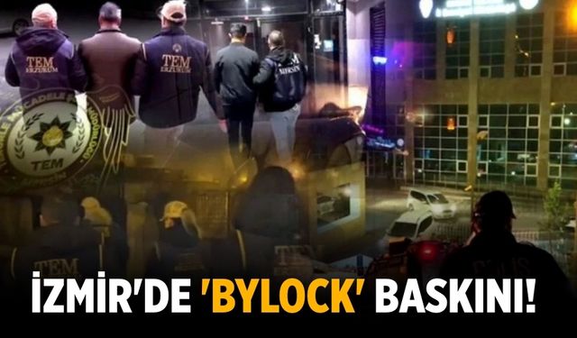 İzmir'de 'Bylock' baskını!